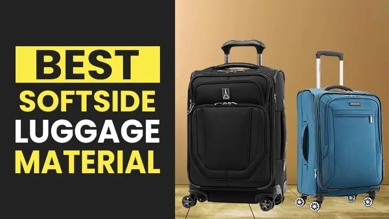 Best Soft Sided Luggage Material: What material should you choose for ...