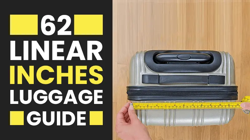 What Are 62 Linear Inches Luggage? Step-By-Step 2024 Guide