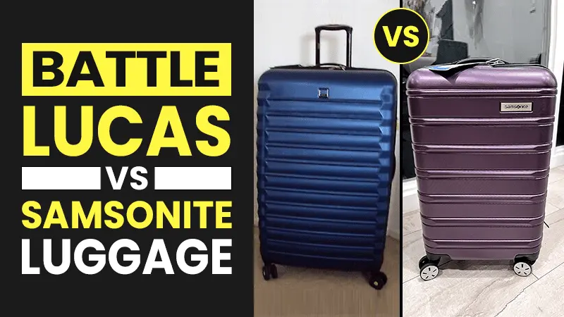 Lucas Luggage vs. Samsonite: The Complete Guide in 2023