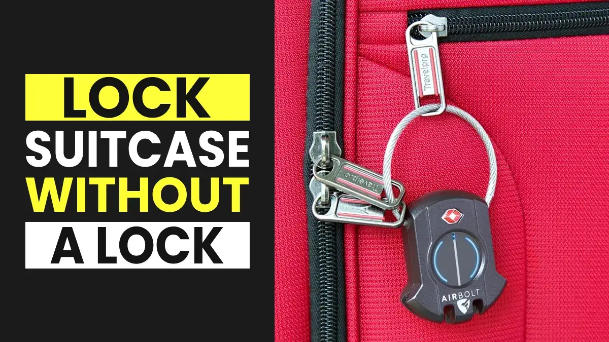 Lock a Suitcase Without a Lock