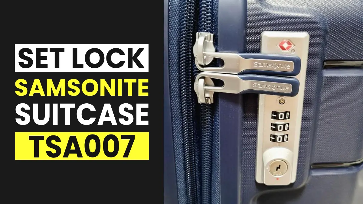 5 Steps to Set Samsonite Luggage TSA007 Lock LL