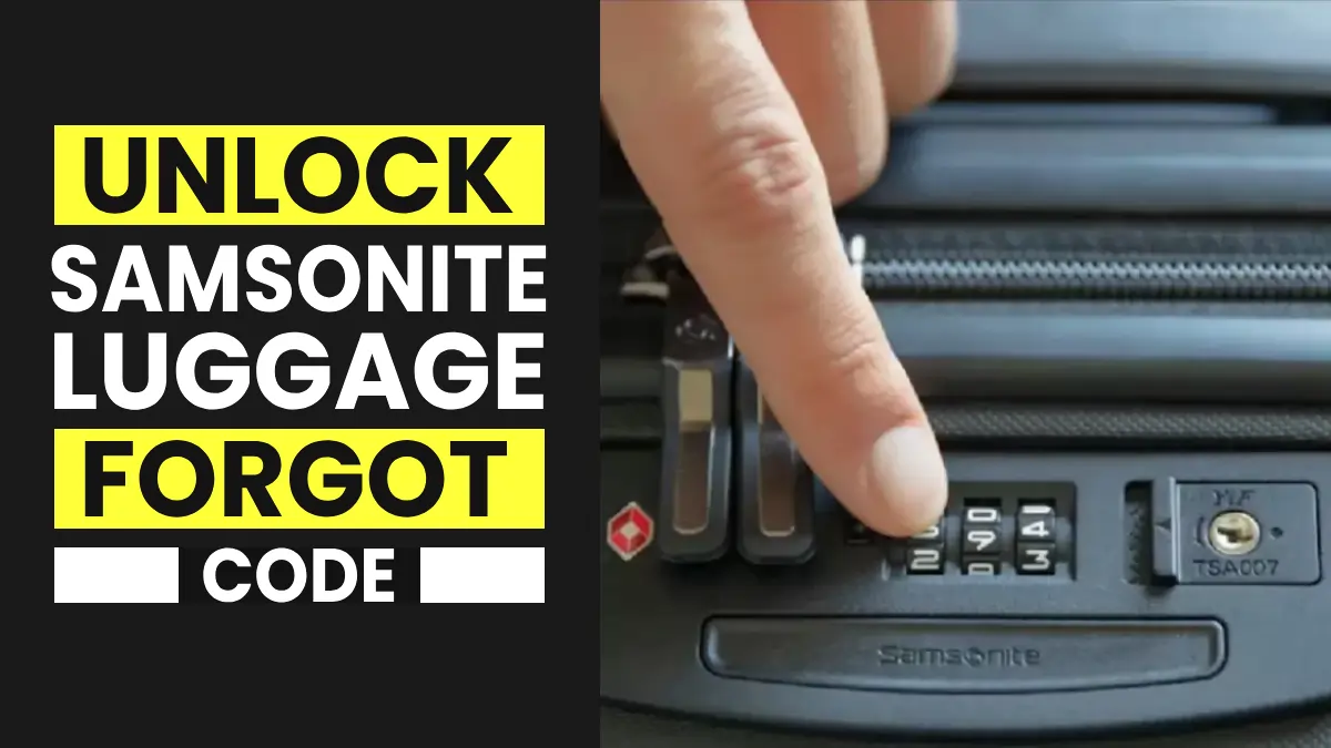 how to unlock Samsonite luggage when you forget the code